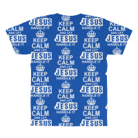 Keep Calm And Let Jesus Handle It All Over Men's T-shirt | Artistshot