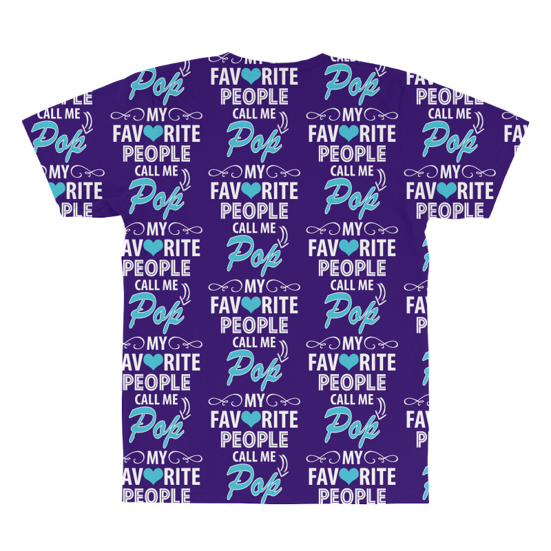 My Favorite People Call Me Pop All Over Men's T-shirt | Artistshot