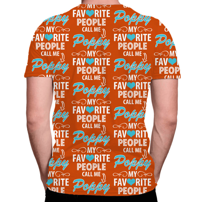 My Favorite People Call Me Poppy All Over Men's T-shirt | Artistshot