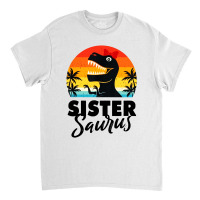 Sister Saurus Classic T-shirt | Artistshot