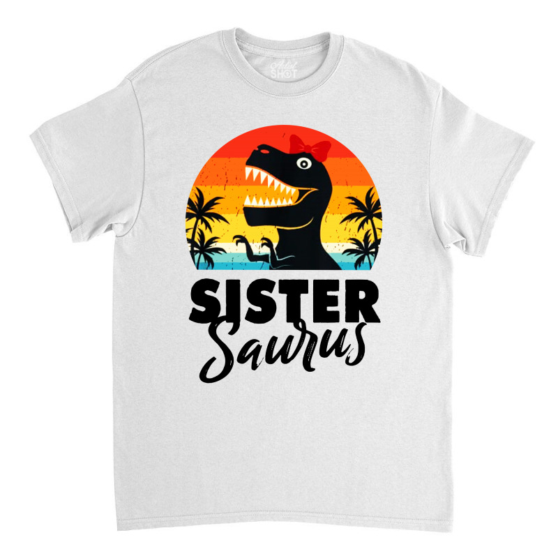 Sister Saurus Classic T-shirt | Artistshot