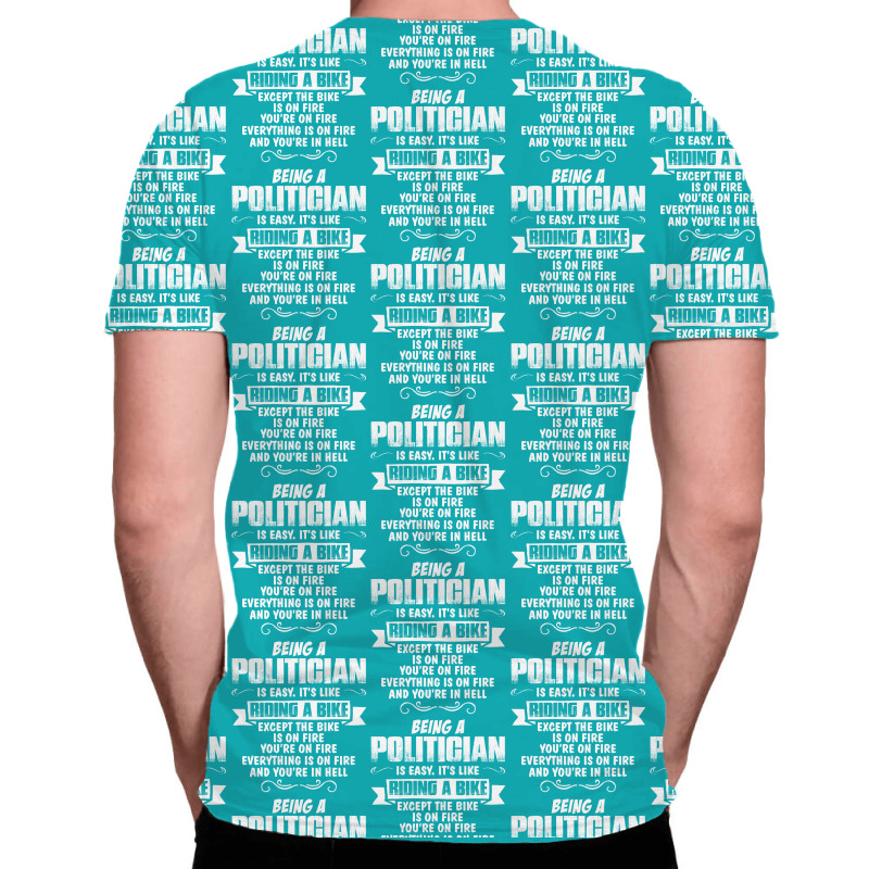 Being A Politician All Over Men's T-shirt | Artistshot