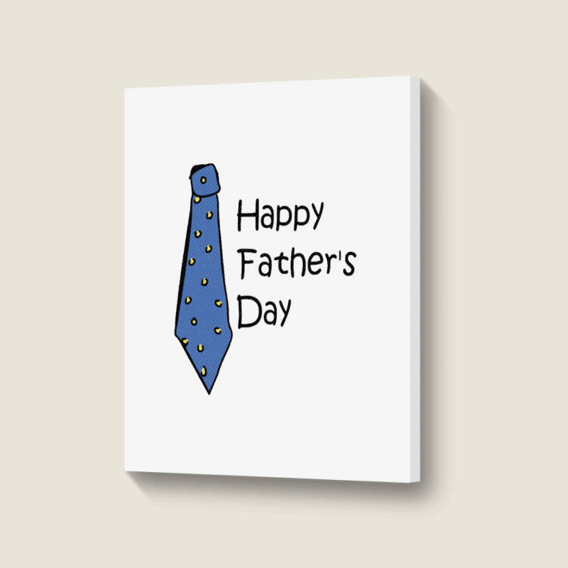 Happy Father's Day Portrait Canvas Print | Artistshot