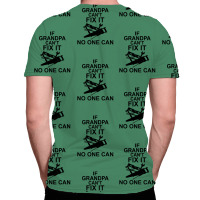 If Grandpa Can't Fix It No One Can All Over Men's T-shirt | Artistshot