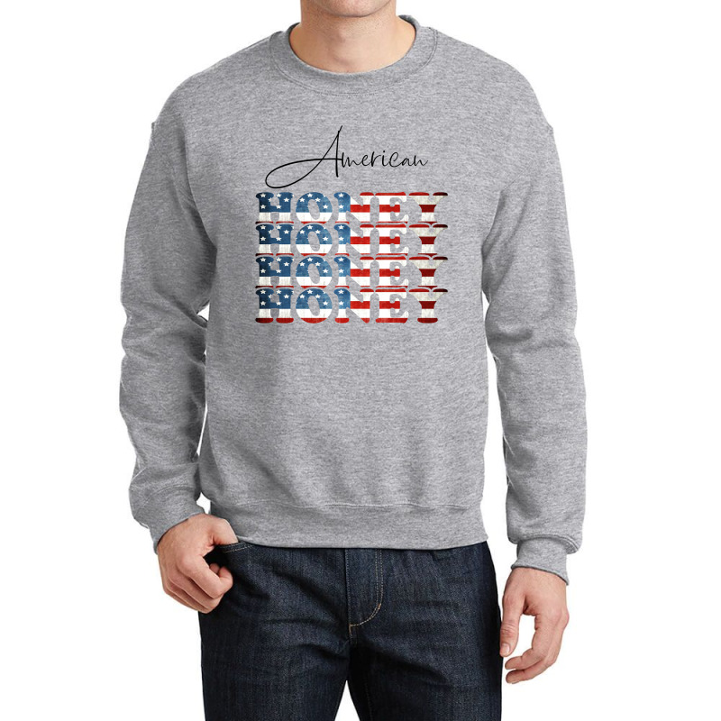 American Honey, 4th Of July Independence Day Crewneck Sweatshirt | Artistshot