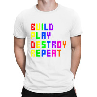 Build Play Destroy Building Blocks Master Builder Engineer T-shirt | Artistshot