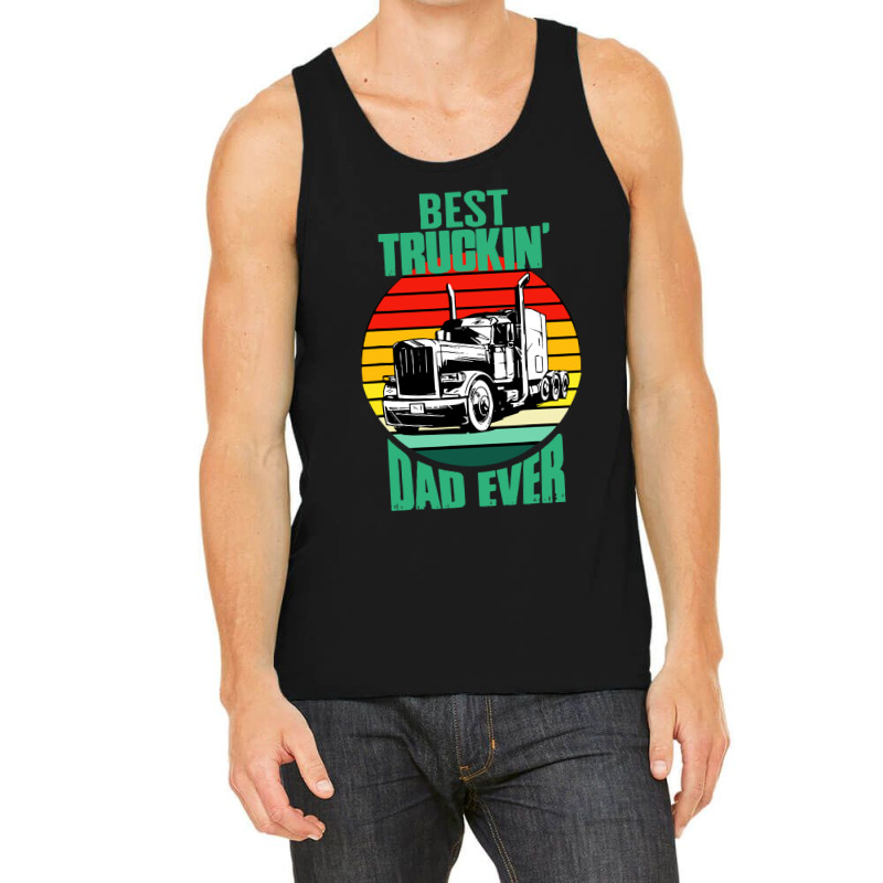 Best Truckin' Dad Ever Retro Trucker Dad Funny Tank Top by chagoi | Artistshot