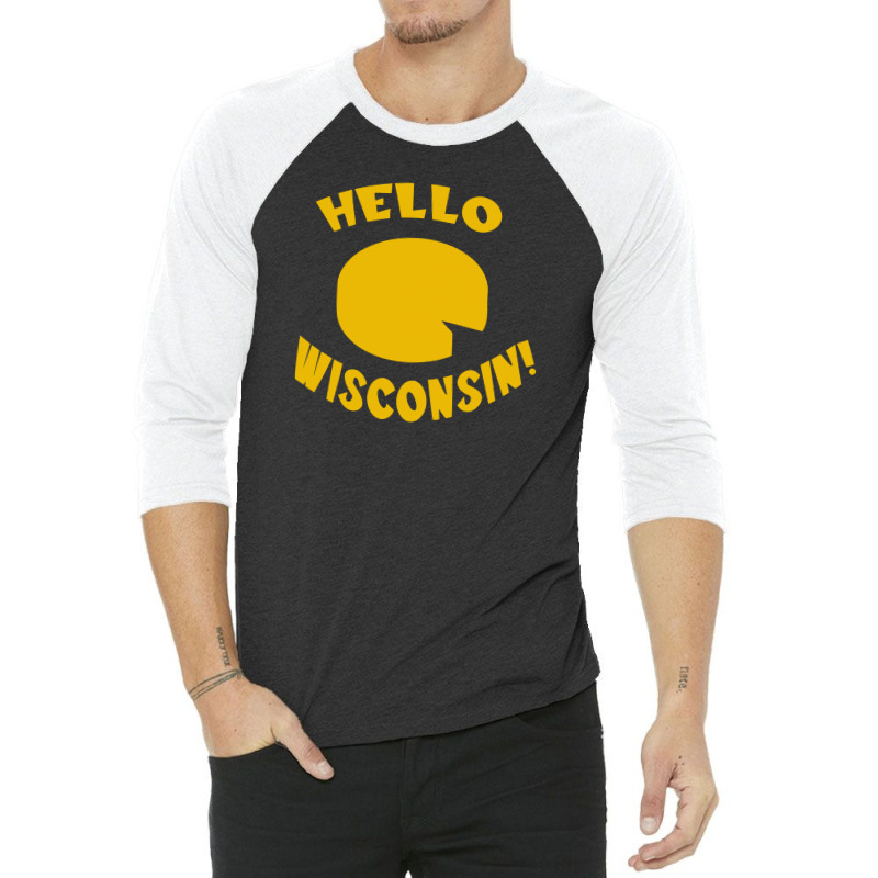 Hello Wisconsin! 3/4 Sleeve Shirt | Artistshot