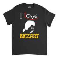 I Love Mozart Classic T-shirt | Artistshot