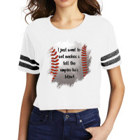 I Just Want To Eat Nachos And Tell The Umpire He's Blind Scorecard Crop Tee | Artistshot