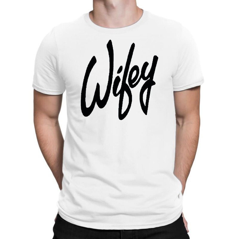 Wifey T-shirt | Artistshot