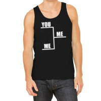 You Vs Me Tank Top | Artistshot