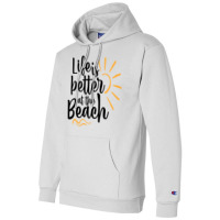 Life Is Better At The Beach Champion Hoodie | Artistshot