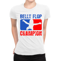 Belly Flop Champion Parody Ladies Fitted T-shirt | Artistshot