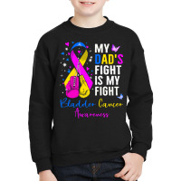 My Dads Fight Is My Fight Bladder T  Shirt My Dad's Fight Is My Fight Youth Sweatshirt | Artistshot