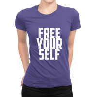 Free Yourself Ladies Fitted T-shirt | Artistshot