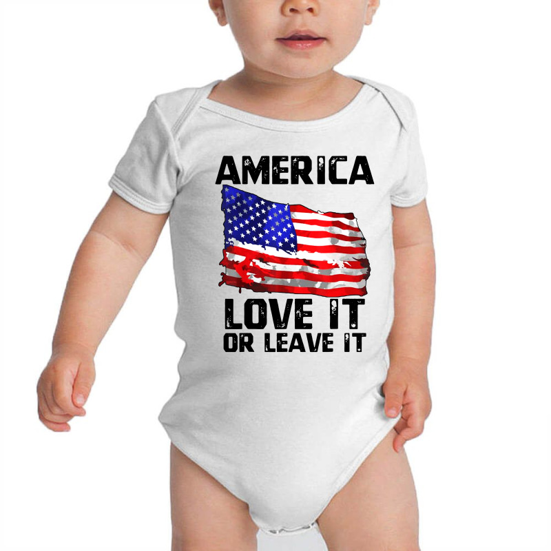 Love It Or Leave It Patriotic American Baby Bodysuit | Artistshot