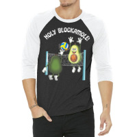 Holy Blockamole! Guacamole Player Blocker Volleyball T Shirt 3/4 Sleeve Shirt | Artistshot