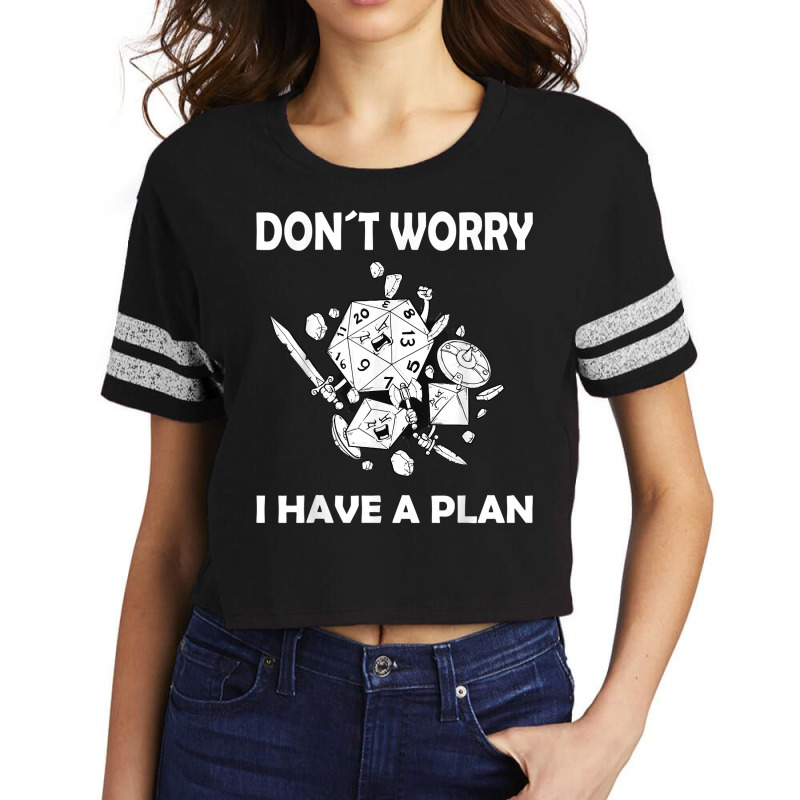 Don´t Worry I Have A Plan Roleplaying Dice D20 Game Master T Shirt Scorecard Crop Tee | Artistshot