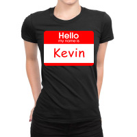 Hello My Name Is Kevin Tag Ladies Fitted T-shirt | Artistshot