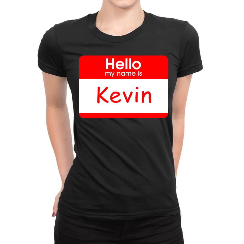 Hello My Name Is Kevin Tag Ladies Fitted T-shirt | Artistshot