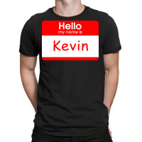 Hello My Name Is Kevin Tag T-shirt | Artistshot