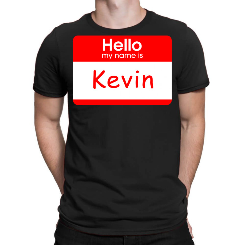 Custom Hello My Name Is Kevin Tag T-shirt By Killakam - Artistshot