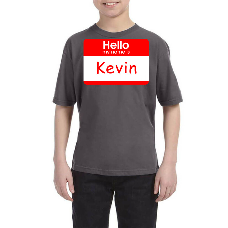 Hello My Name Is Kevin Tag Youth Tee | Artistshot