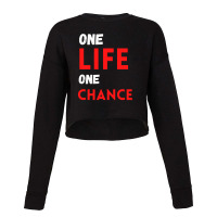 One Life One Chance Cropped Sweater | Artistshot