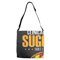 Clinical Trials Suggest That I Should Eat More Tacos Adjustable Strap Totes | Artistshot