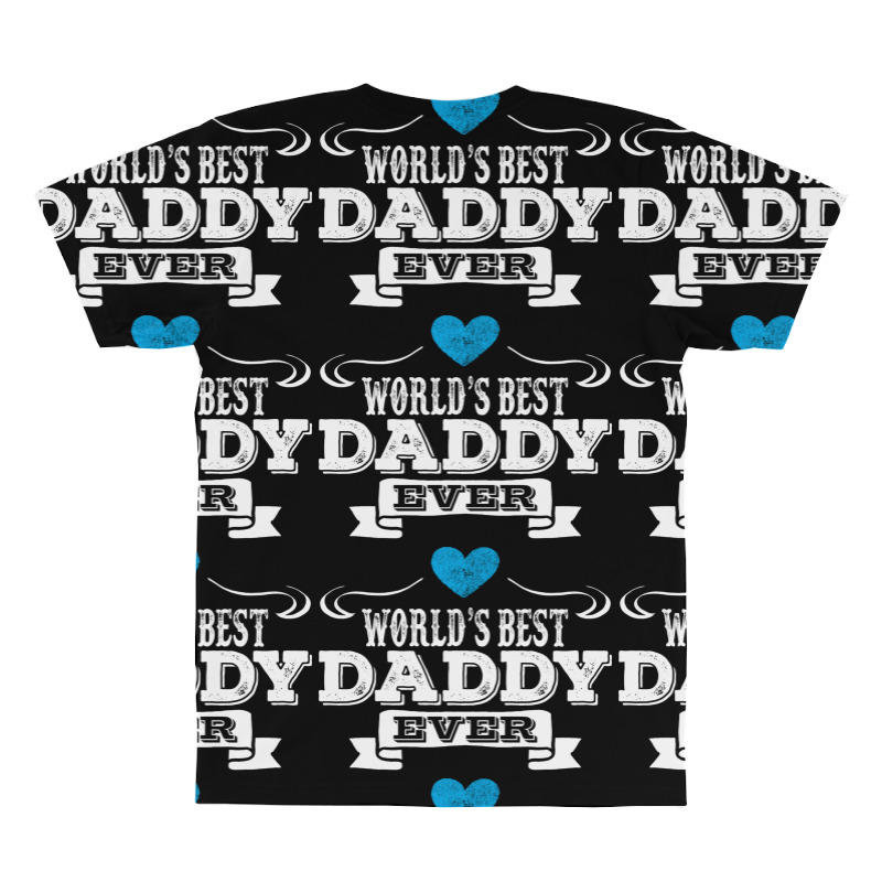 World's Best Daddy Ever All Over Men's T-shirt | Artistshot