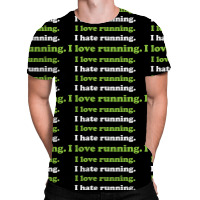 I Love Running I Hate Running All Over Men's T-shirt | Artistshot