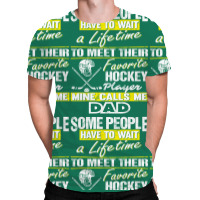 Hockey Player's Dad - Father's Day - Dad Shirts All Over Men's T-shirt | Artistshot