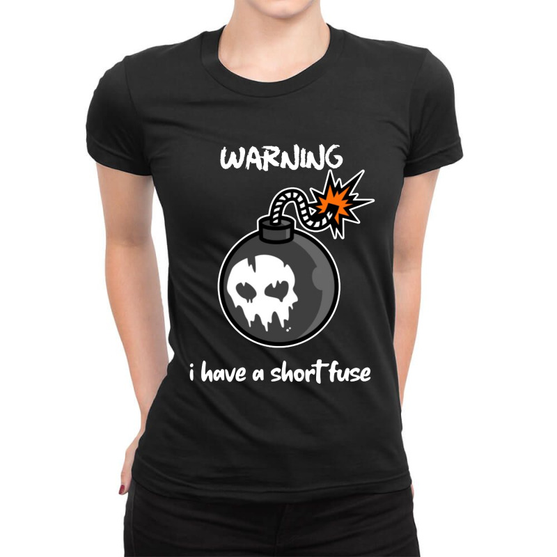 Warning I Have A Short Fuse Ladies Fitted T-Shirt by Showa | Artistshot