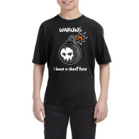 Warning I Have A Short Fuse Youth Tee | Artistshot