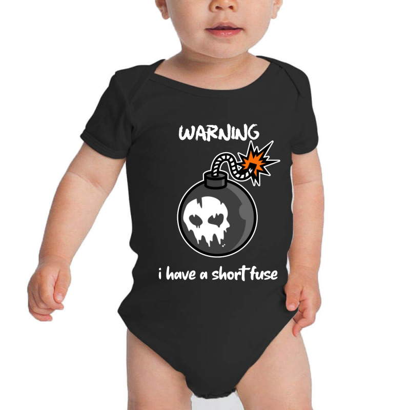 Warning I Have A Short Fuse Baby Bodysuit by Showa | Artistshot