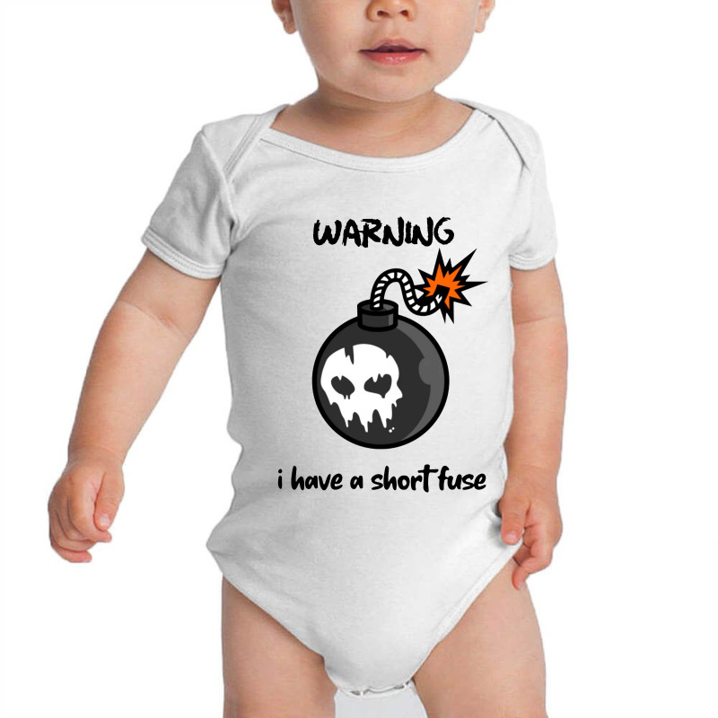 Warning I Have A Short Fuse Baby Bodysuit by Showa | Artistshot