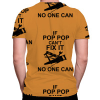 If Pop Pop Can't Fix It No One Can All Over Men's T-shirt | Artistshot
