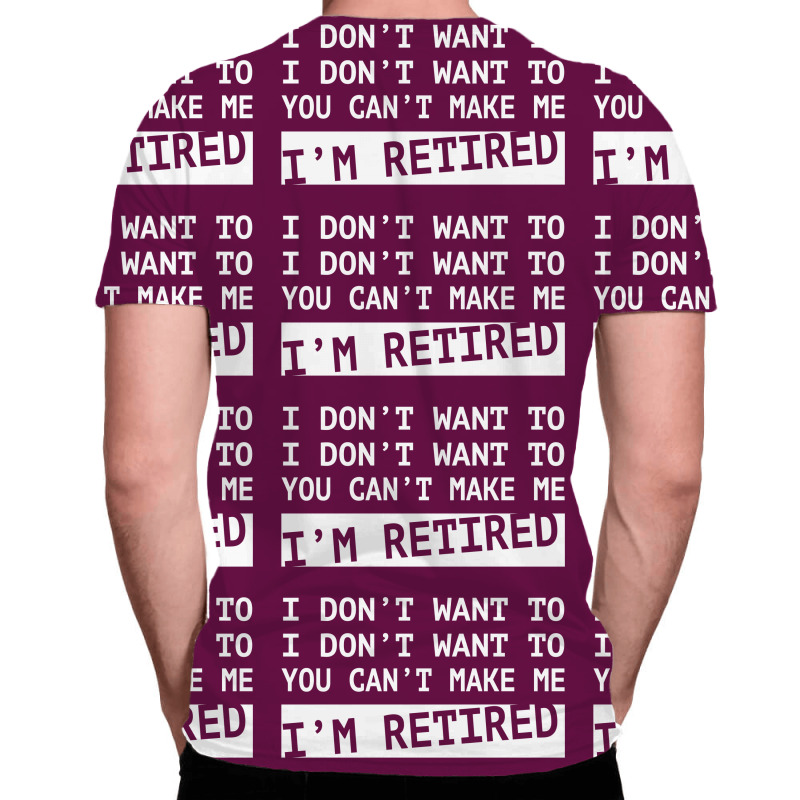I'm Retired W All Over Men's T-shirt | Artistshot