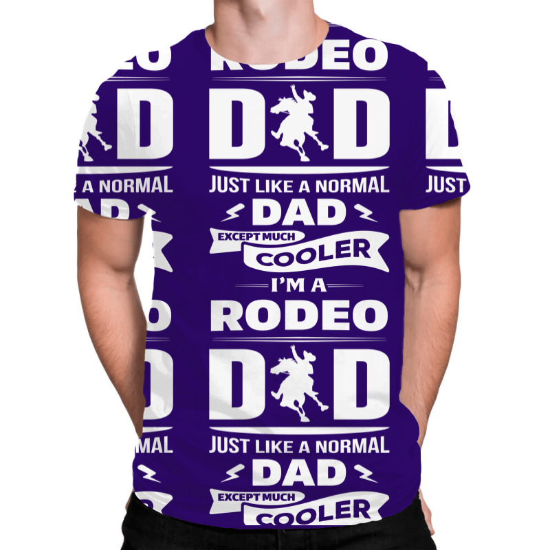 I'm A Rodeo Dad... All Over Men's T-shirt | Artistshot