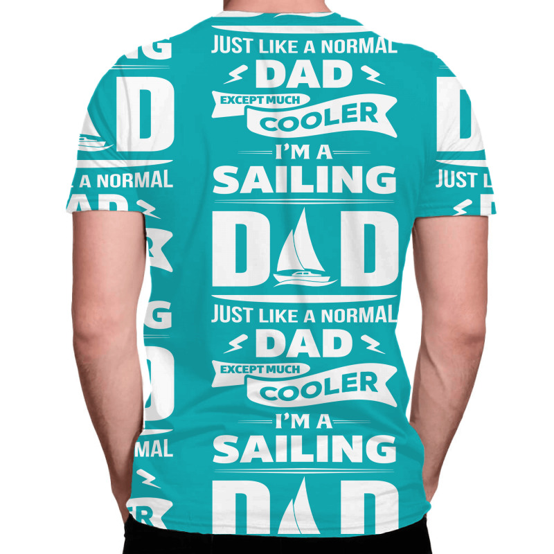 I'm A Sailing Dad... All Over Men's T-shirt | Artistshot