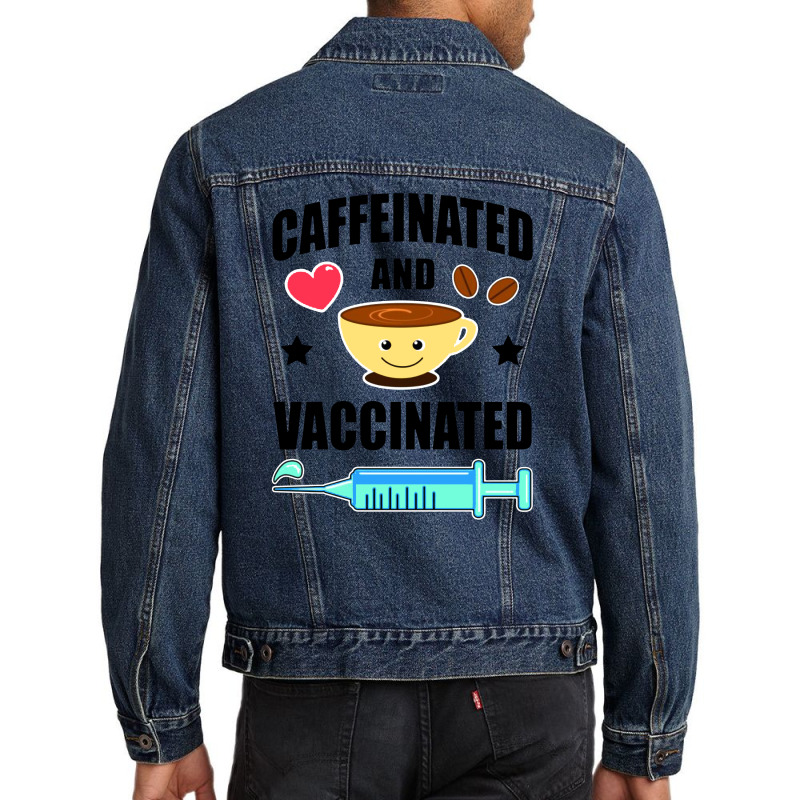 Coffee Lover Caffeinated And Vaccinated Men Denim Jacket by Kimochi | Artistshot