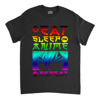 Eat Sleep Anime Repeat Tee Funny Classic T-shirt | Artistshot