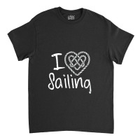 Sailing Ob I Love Classic T-shirt | Artistshot