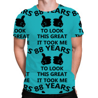 It Took Me 88 Years To Look This Great All Over Men's T-shirt | Artistshot