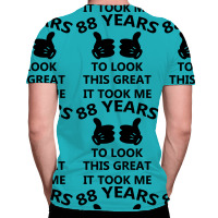 It Took Me 88 Years To Look This Great All Over Men's T-shirt | Artistshot