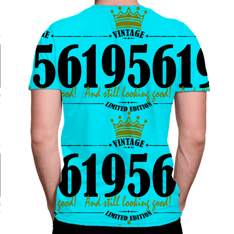 Vintage 1956 And Still Looking Good All Over Men's T-shirt | Artistshot