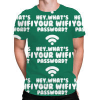 Hey What's Your Wifi Password All Over Men's T-shirt | Artistshot