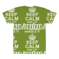 Keep Calm And Let Jonathan Handle It All Over Men's T-shirt | Artistshot