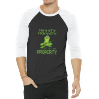 Hippity Hoppity Abolish Private Property 3/4 Sleeve Shirt | Artistshot